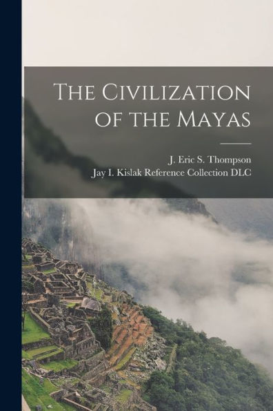 The Civilization Of The Mayas
