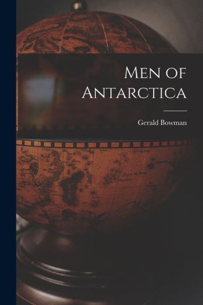 Men Of Antarctica