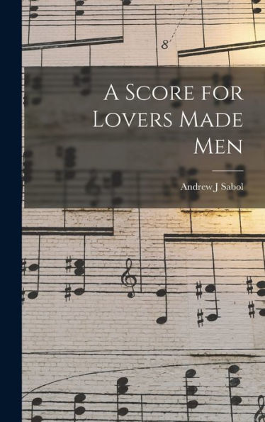 A Score For Lovers Made Men