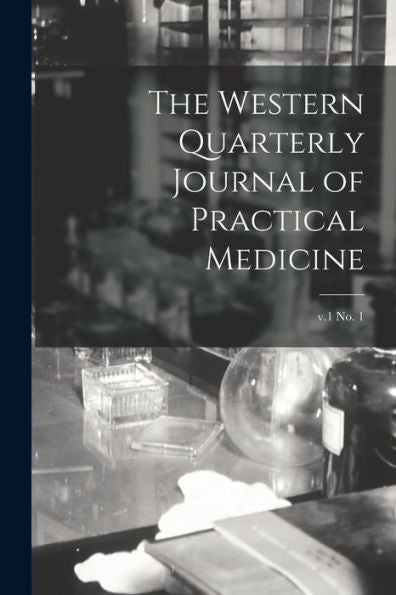 The Western Quarterly Journal Of Practical Medicine; V.1 No. 1