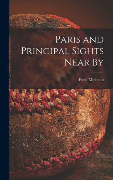 Paris And Principal Sights Near By
