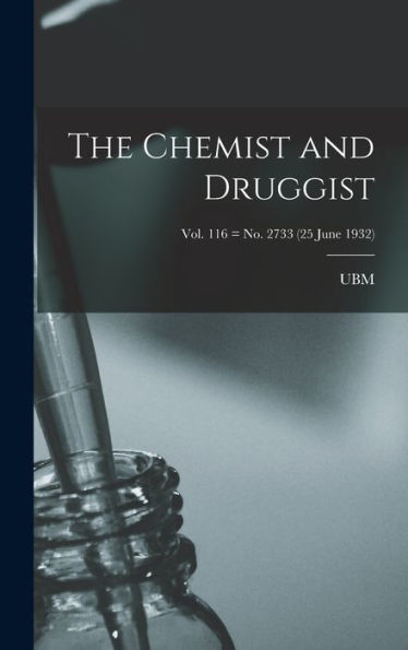 The Chemist And Druggist [Electronic Resource]; Vol. 116 = No. 2733 (25 June 1932)