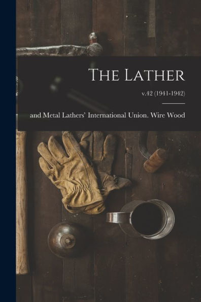 The Lather; V.42 (1941-1942)