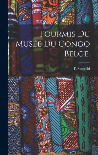 Fourmis Du Mus?e Du Congo Belge.