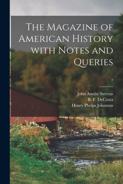 The Magazine Of American History With Notes And Queries; 7