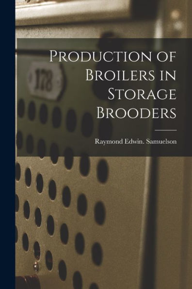 Production Of Broilers In Storage Brooders