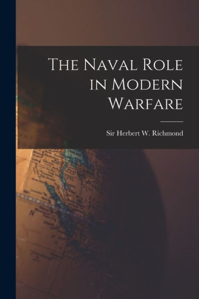 The Naval Role In Modern Warfare