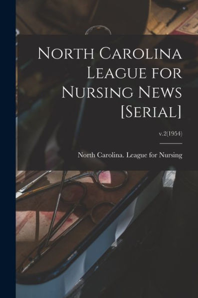 North Carolina League For Nursing News [Serial]; V.2(1954)