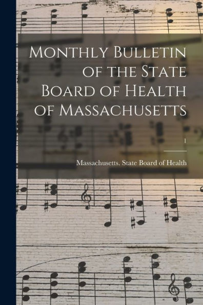 Monthly Bulletin Of The State Board Of Health Of Massachusetts; 1
