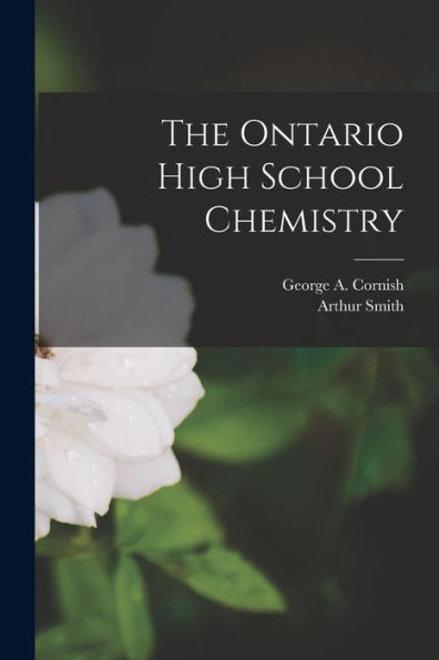 The Ontario High School Chemistry [Microform]
