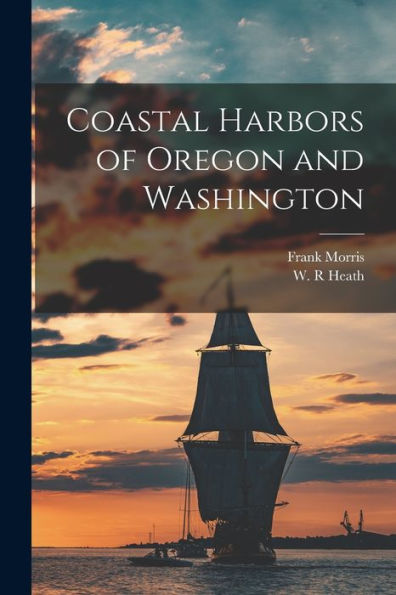 Coastal Harbors Of Oregon And Washington