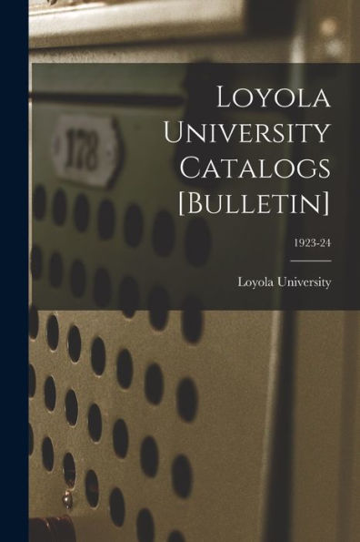 Loyola University Catalogs [Bulletin]; 1923-24