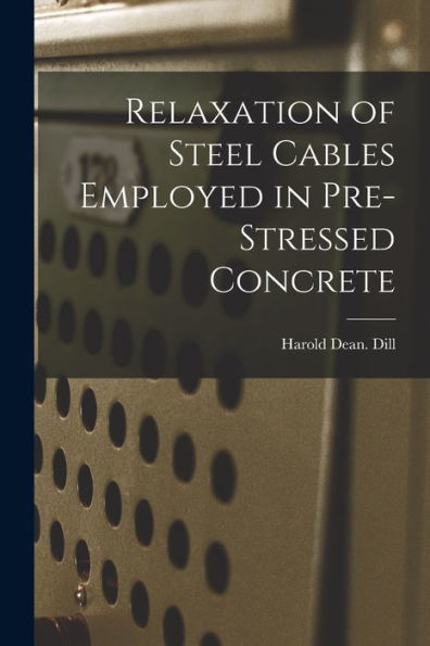 Relaxation Of Steel Cables Employed In Pre-Stressed Concrete
