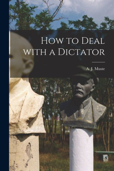 How To Deal With A Dictator