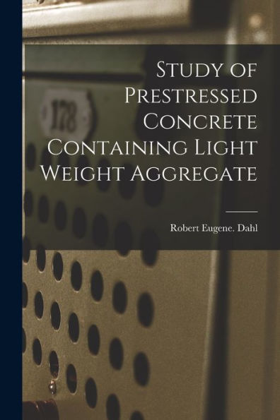 Study Of Prestressed Concrete Containing Light Weight Aggregate
