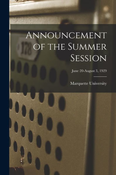 Announcement Of The Summer Session; June 20-August 3, 1929