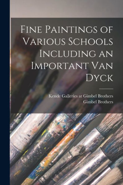Fine Paintings Of Various Schools Including An Important Van Dyck