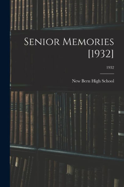 Senior Memories [1932]; 1932