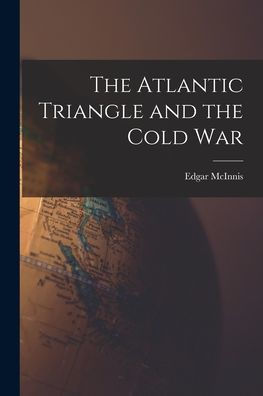 The Atlantic Triangle And The Cold War