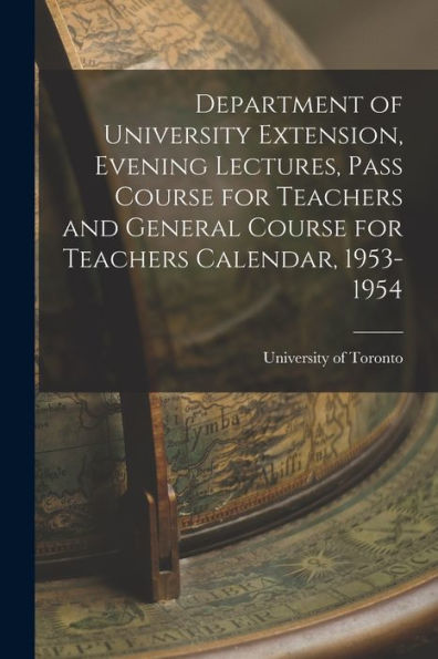 Department Of University Extension, Evening Lectures, Pass Course For Teachers And General Course For Teachers Calendar, 1953-1954