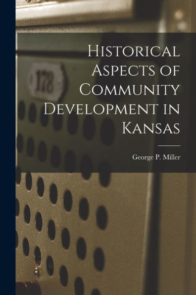 Historical Aspects Of Community Development In Kansas