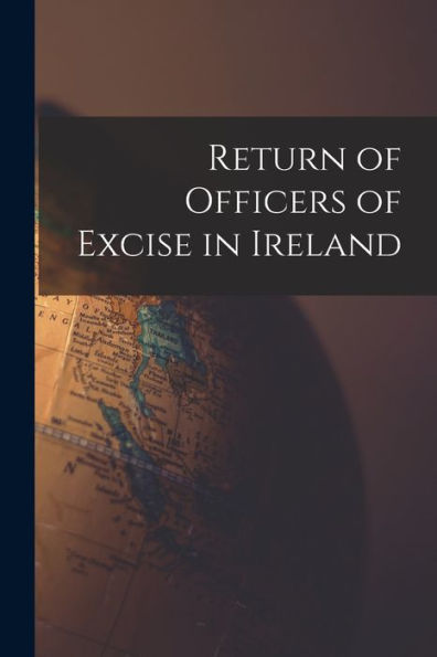 Return Of Officers Of Excise In Ireland