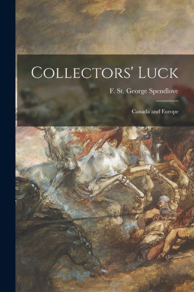Collectors' Luck: Canada And Europe