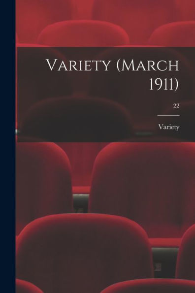 Variety (March 1911); 22