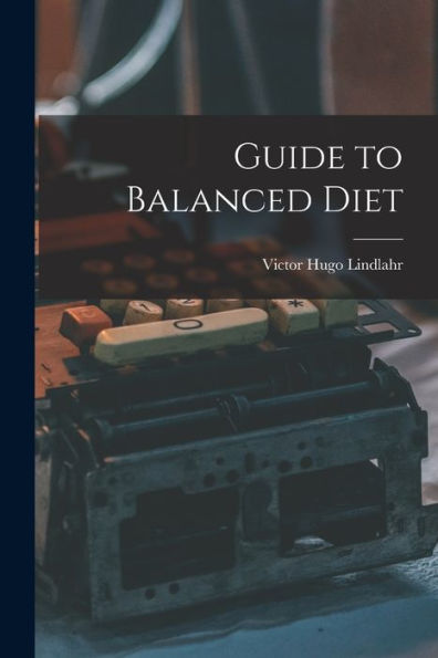 Guide To Balanced Diet