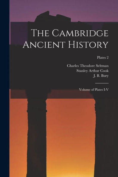 The Cambridge Ancient History: Volume Of Plates I-V; Plates 2