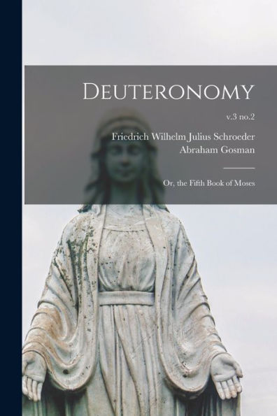 Deuteronomy: Or, The Fifth Book Of Moses; V.3 No.2