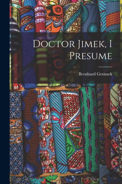 Doctor Jimek, I Presume