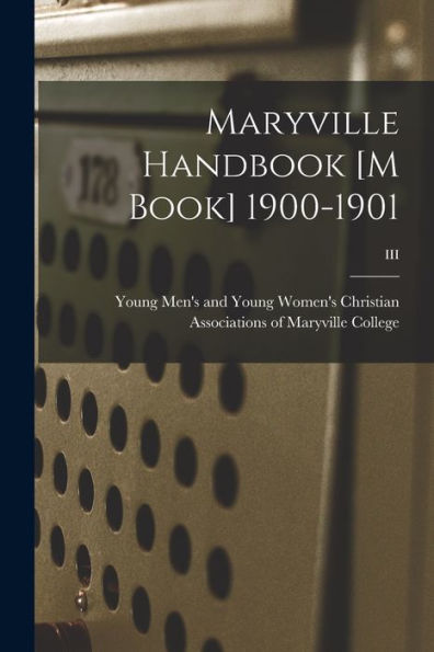 Maryville Handbook [M Book] 1900-1901; Iii
