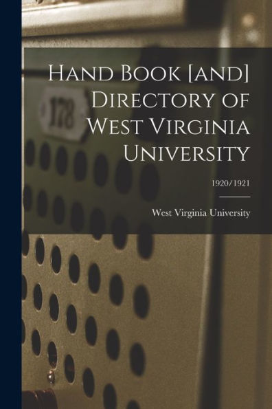 Hand Book [And] Directory Of West Virginia University; 1920/1921