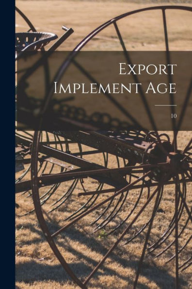 Export Implement Age; 10