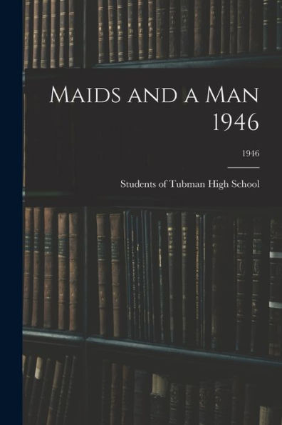Maids And A Man 1946; 1946