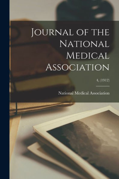 Journal Of The National Medical Association; 4, (1912)