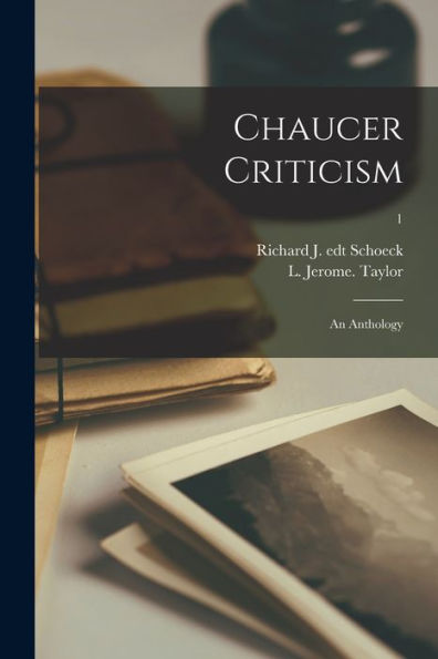 Chaucer Criticism; An Anthology; 1