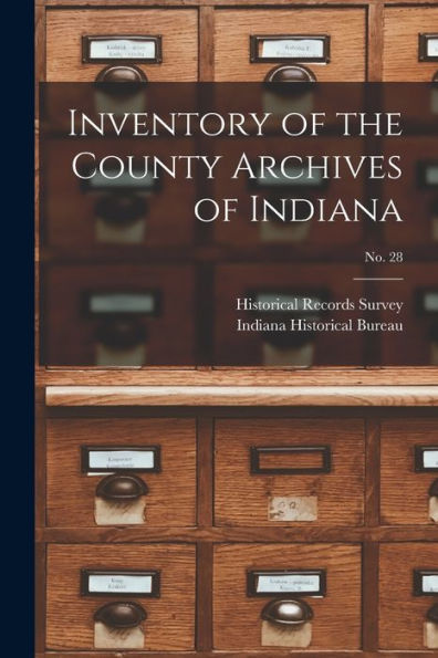 Inventory Of The County Archives Of Indiana; No. 28