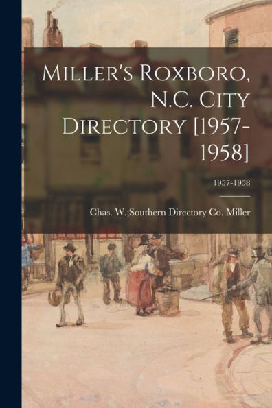 Miller'S Roxboro, N.C. City Directory [1957-1958]; 1957-1958