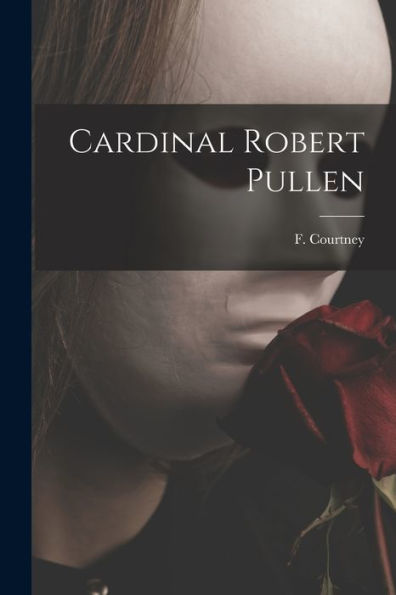 Cardinal Robert Pullen
