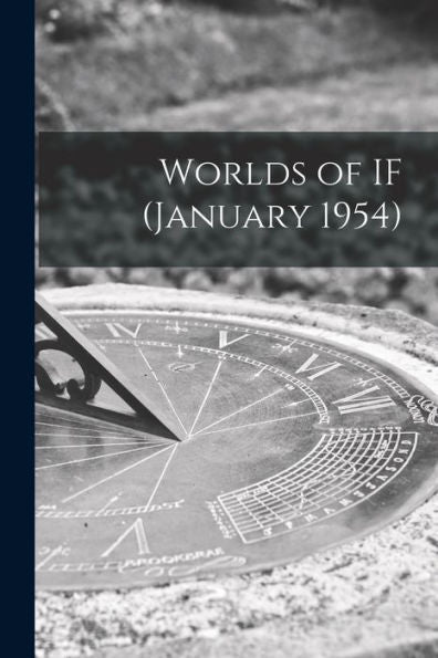Worlds Of If (January 1954)