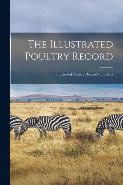 The Illustrated Poultry Record; V.5: No.5