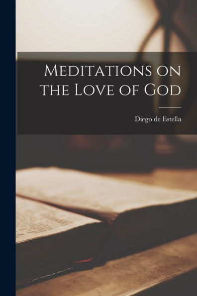Meditations On The Love Of God