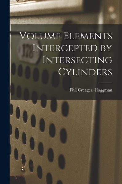 Volume Elements Intercepted By Intersecting Cylinders