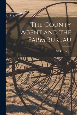 The County Agent And The Farm Bureau