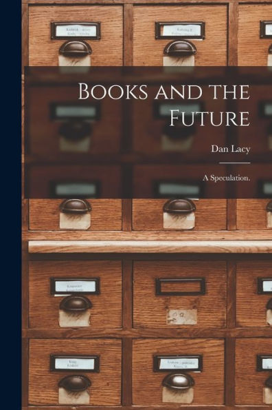 Books And The Future; A Speculation.