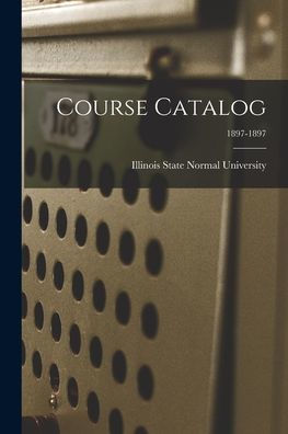 Course Catalog; 1897-1897