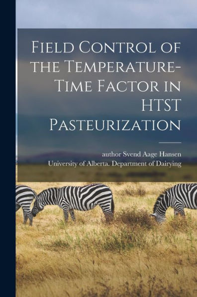 Field Control Of The Temperature-Time Factor In Htst Pasteurization