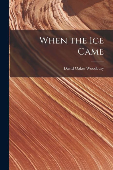 When The Ice Came
